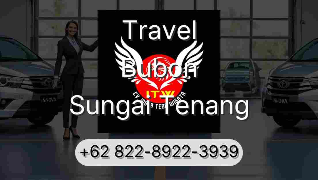 Travel Bubon Sungai Tenang