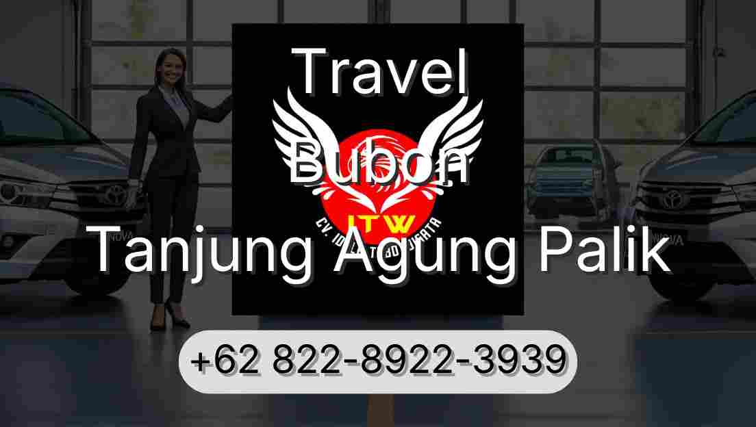 Travel Bubon Tanjung Agung Palik