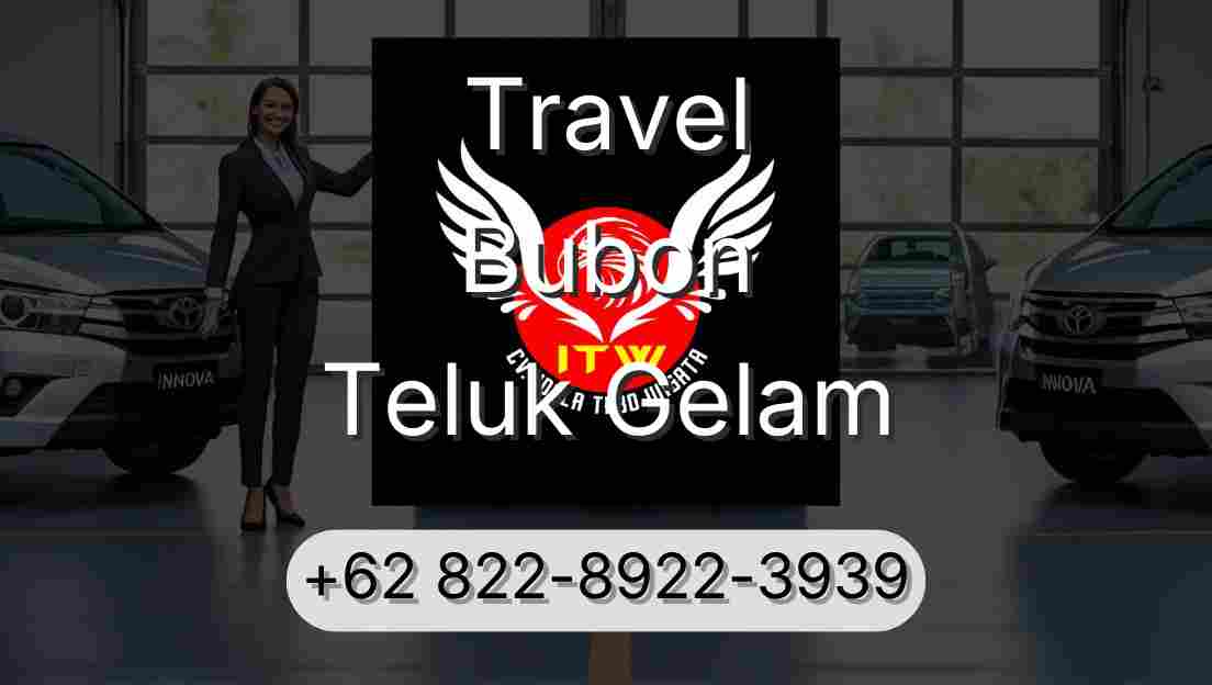 Travel Bubon Teluk Gelam
