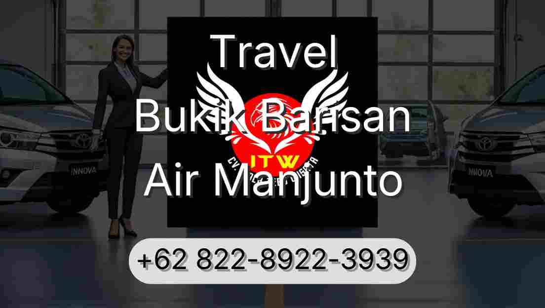 Travel Bukik Barisan Air Manjunto