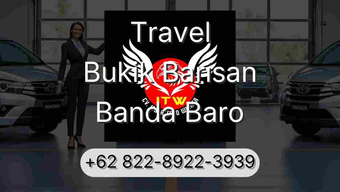 Travel Bukik Barisan Banda Baro