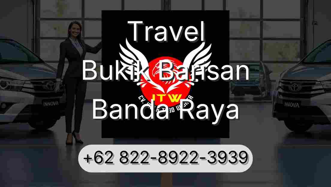 Travel Bukik Barisan Banda Raya