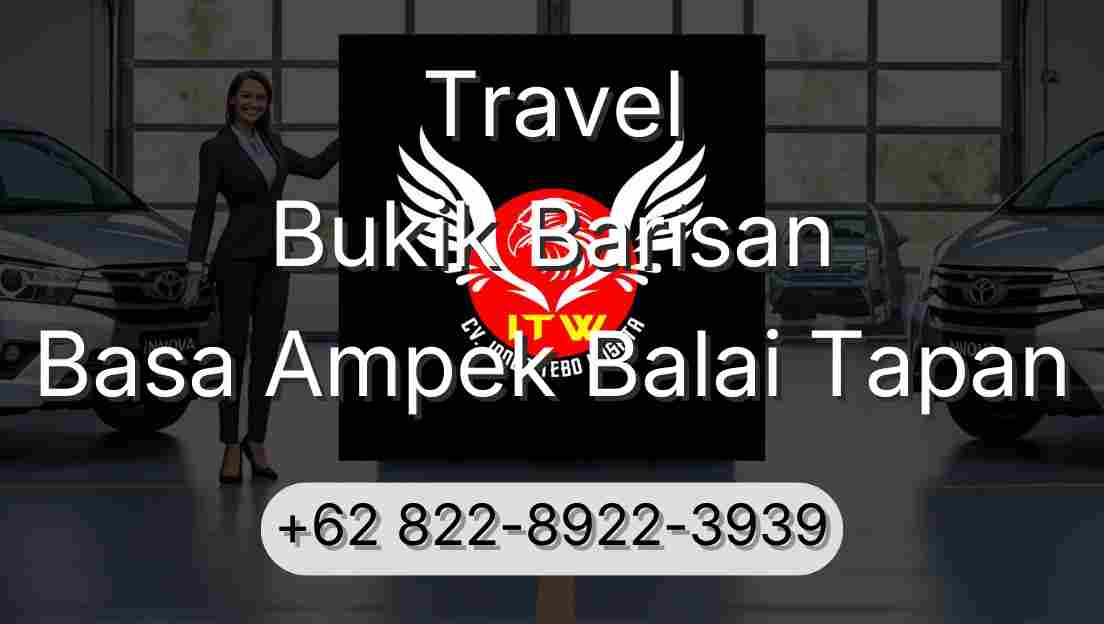 Travel Bukik Barisan Basa Ampek Balai Tapan