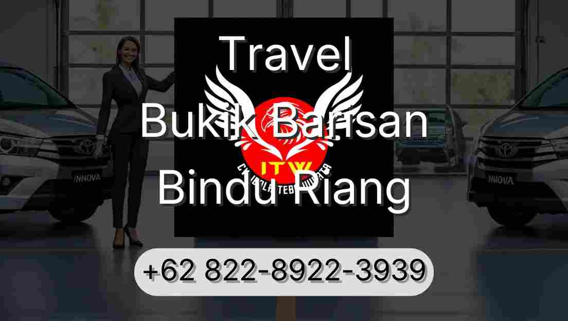 Travel Bukik Barisan Bindu Riang