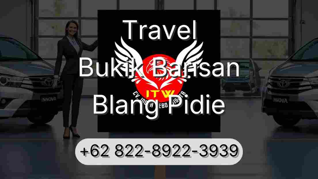Travel Bukik Barisan Blang Pidie
