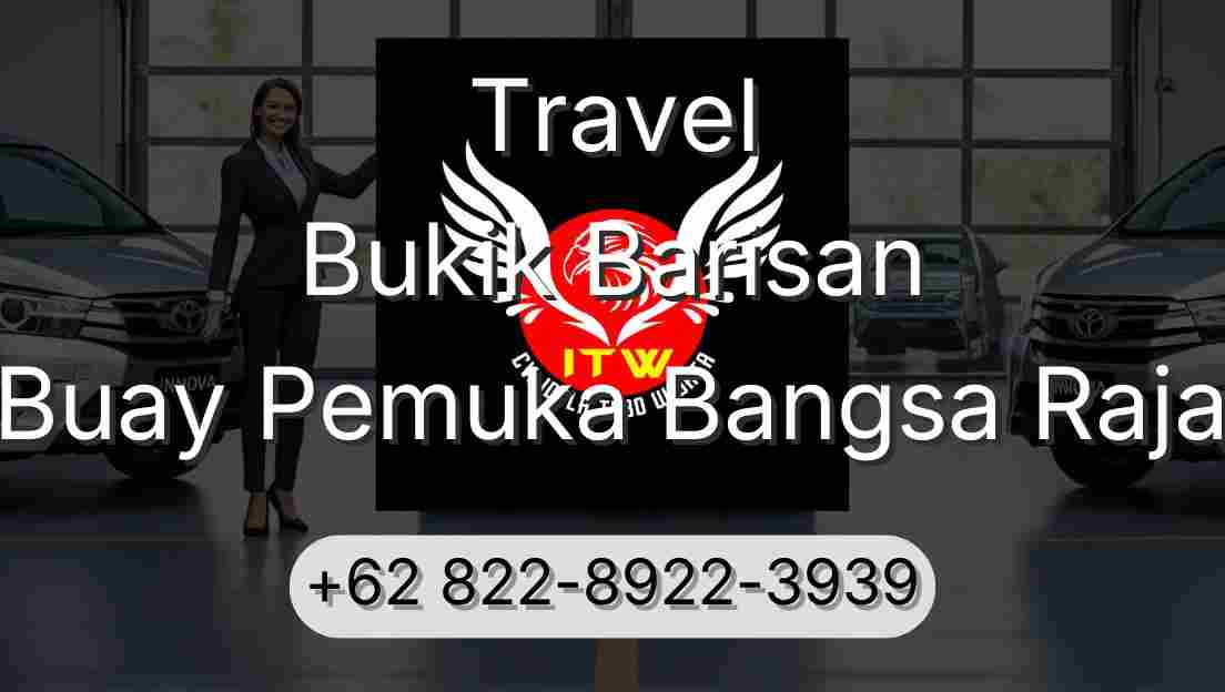 Travel Bukik Barisan Buay Pemuka Bangsa Raja
