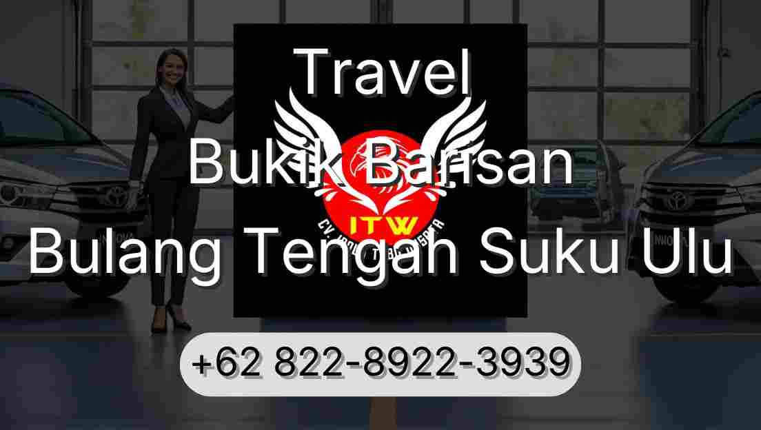 Travel Bukik Barisan Bulang Tengah Suku Ulu