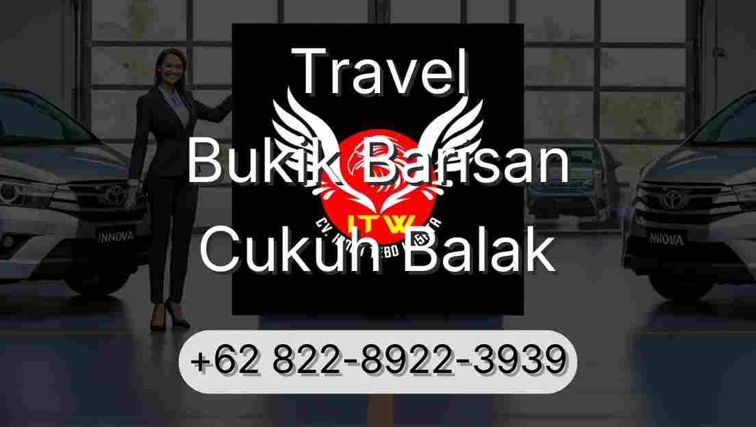 Travel Bukik Barisan Cukuh Balak