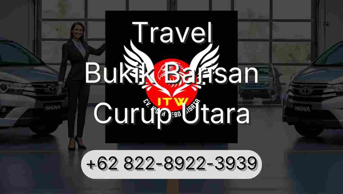 Travel Bukik Barisan Curup Utara