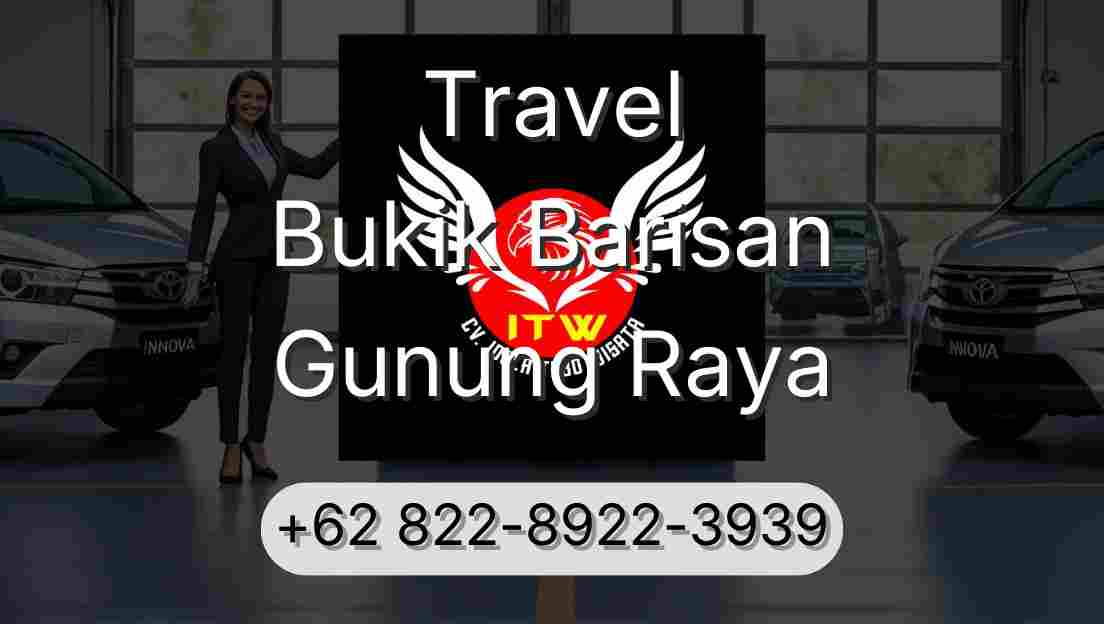Travel Bukik Barisan Gunung Raya