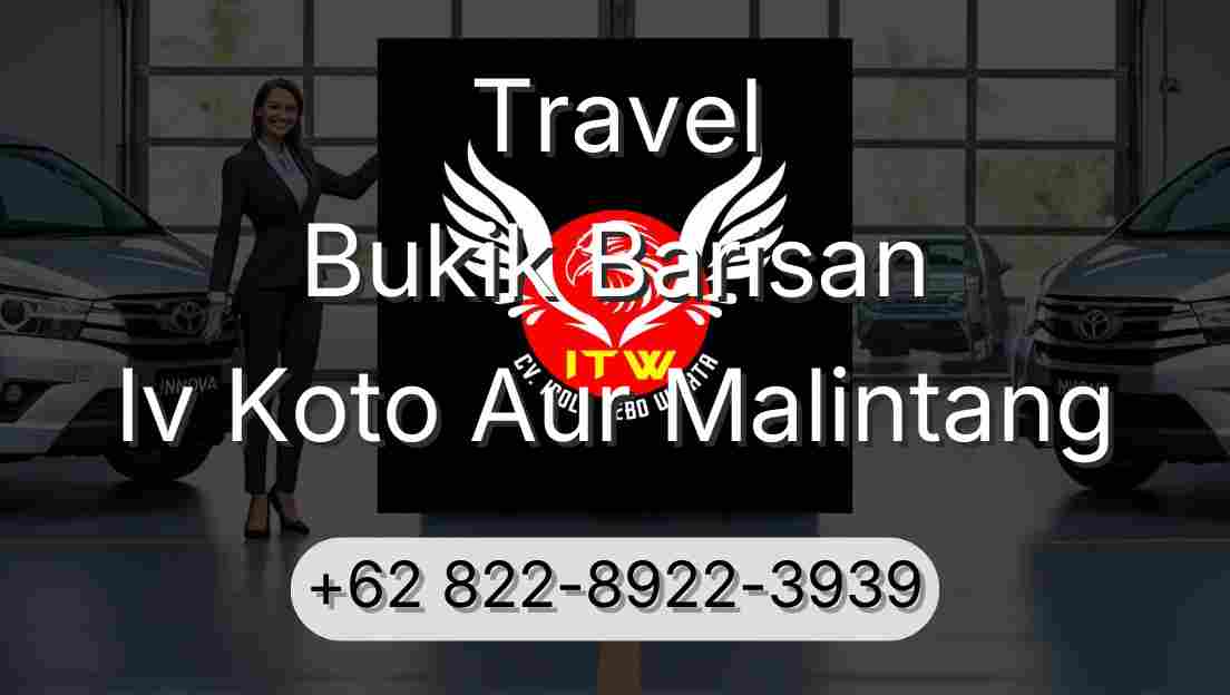 Travel Bukik Barisan Iv Koto Aur Malintang
