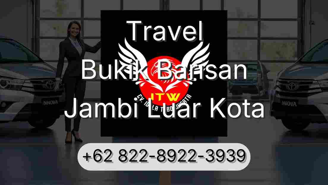 Travel Bukik Barisan Jambi Luar Kota