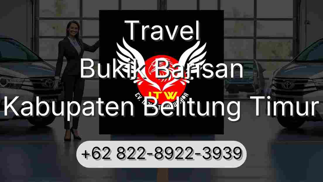 Travel Bukik Barisan Kabupaten Belitung Timur