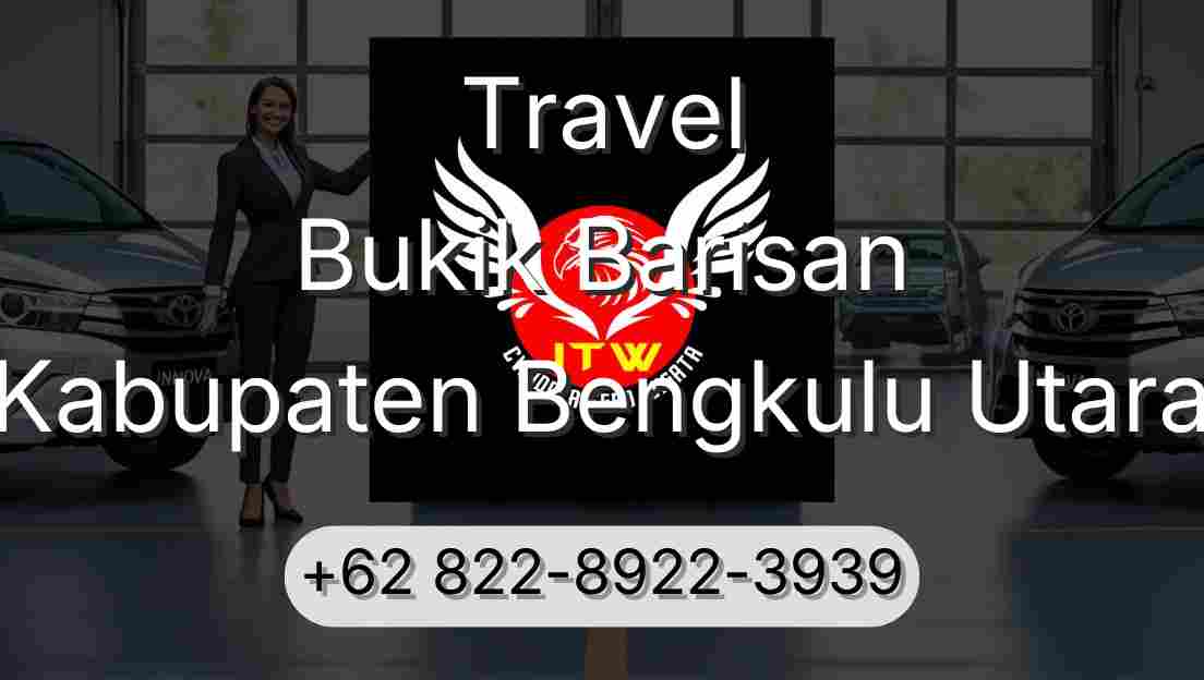 Travel Bukik Barisan Kabupaten Bengkulu Utara