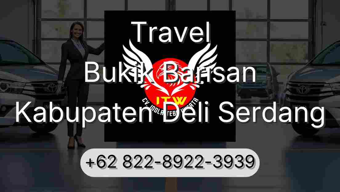 Travel Bukik Barisan Kabupaten Deli Serdang