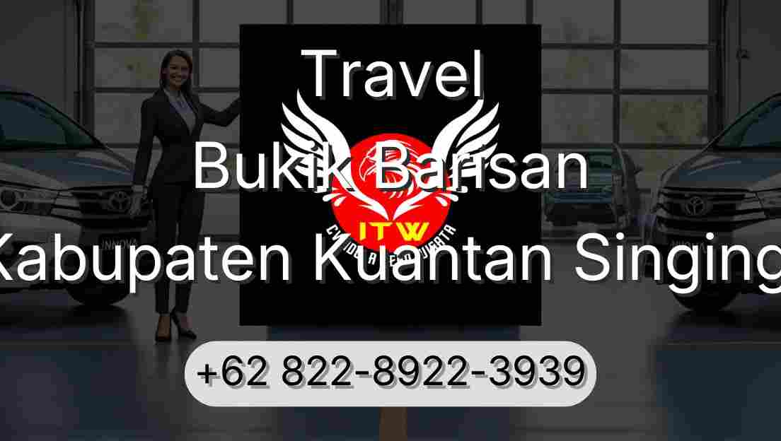 Travel Bukik Barisan Kabupaten Kuantan Singingi