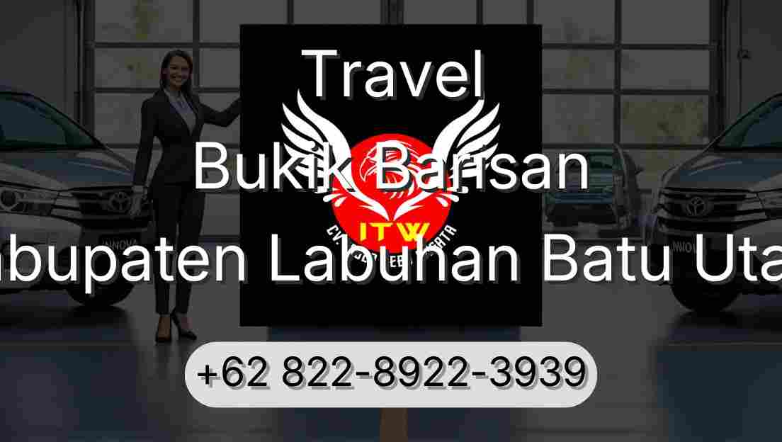 Travel Bukik Barisan Kabupaten Labuhan Batu Utara