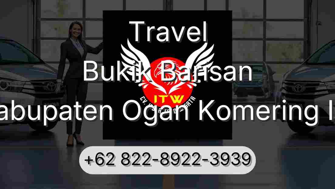 Travel Bukik Barisan Kabupaten Ogan Komering Ilir