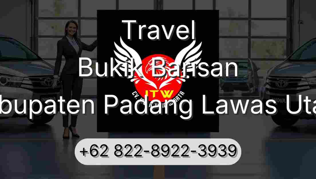 Travel Bukik Barisan Kabupaten Padang Lawas Utara