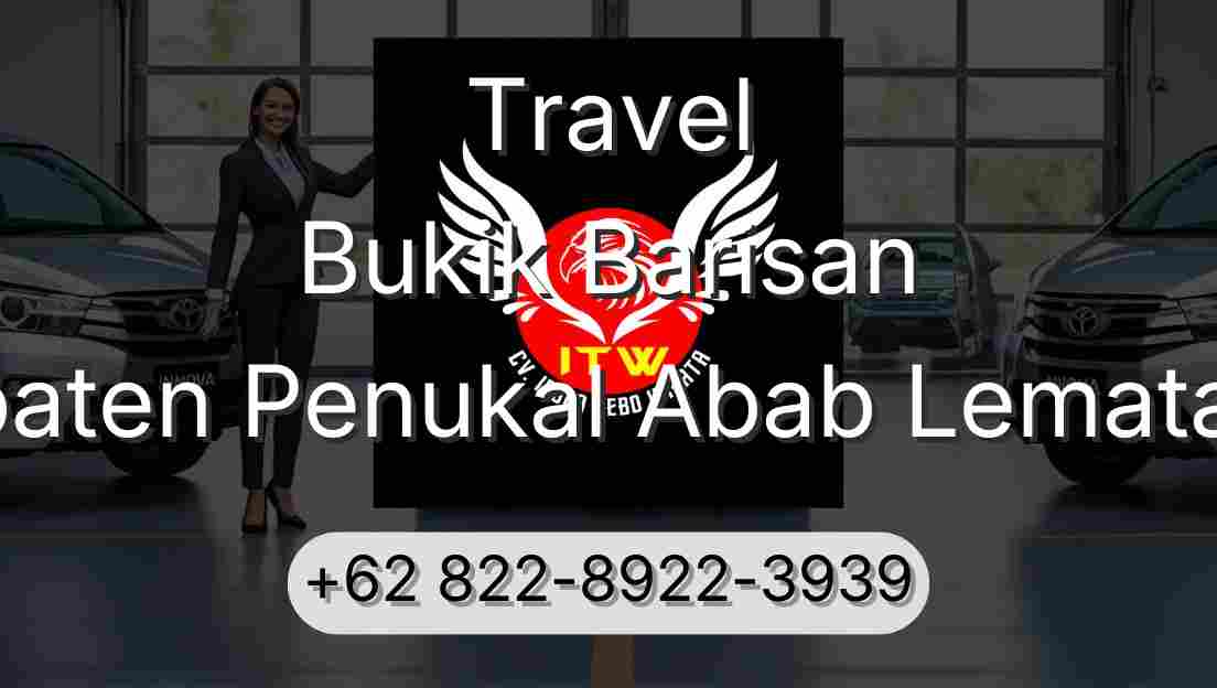 Travel Bukik Barisan Kabupaten Penukal Abab Lematang Ilir