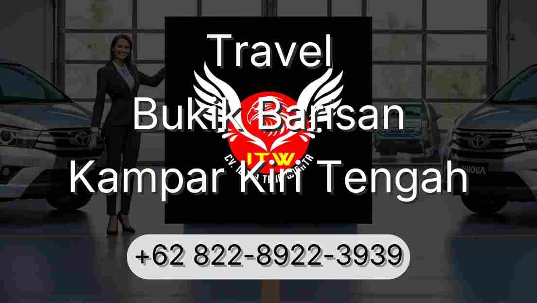 Travel Bukik Barisan Kampar Kiri Tengah