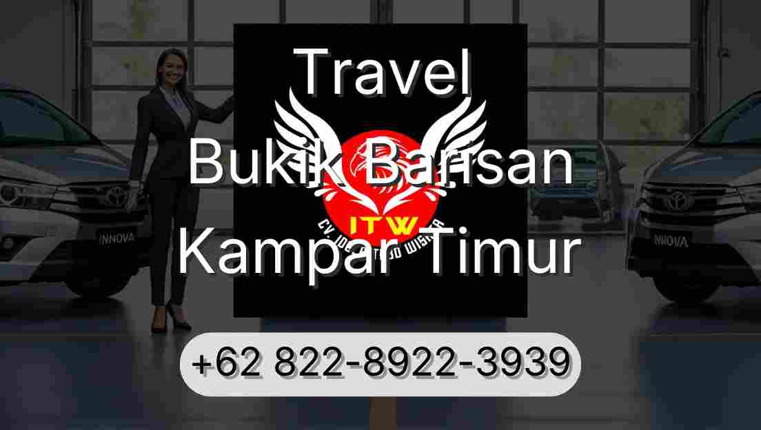 Travel Bukik Barisan Kampar Timur
