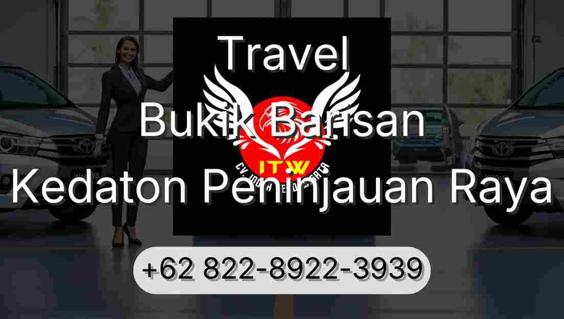 Travel Bukik Barisan Kedaton Peninjauan Raya