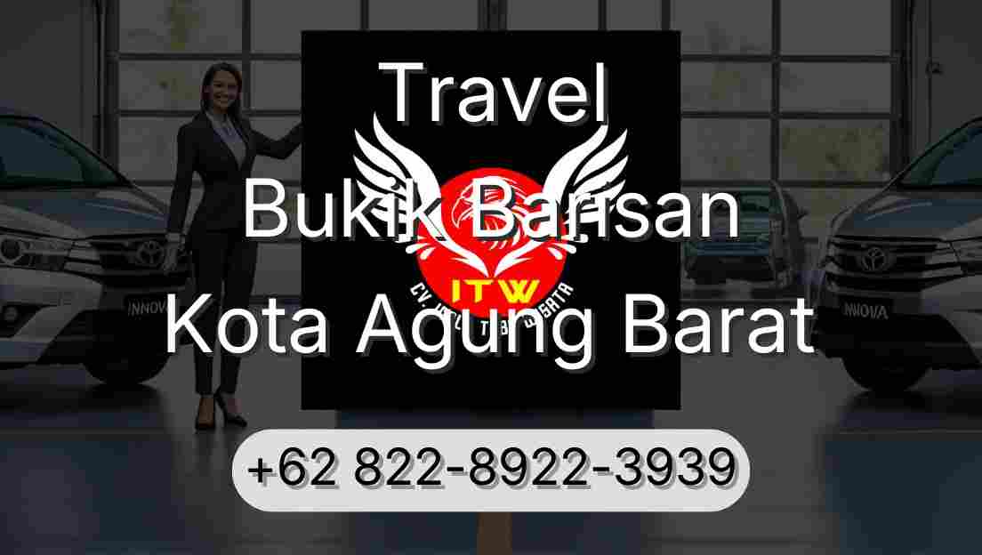 Travel Bukik Barisan Kota Agung Barat