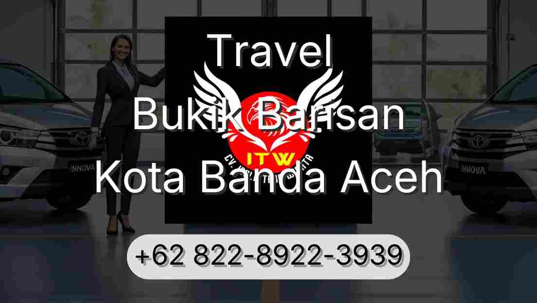 Travel Bukik Barisan Kota Banda Aceh