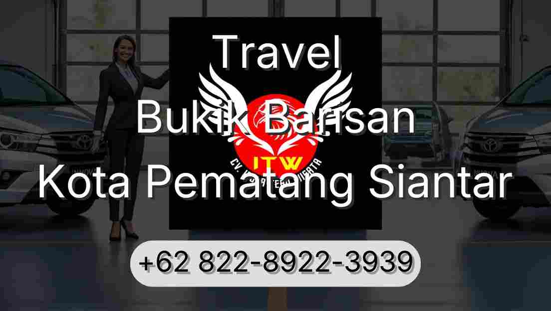 Travel Bukik Barisan Kota Pematang Siantar