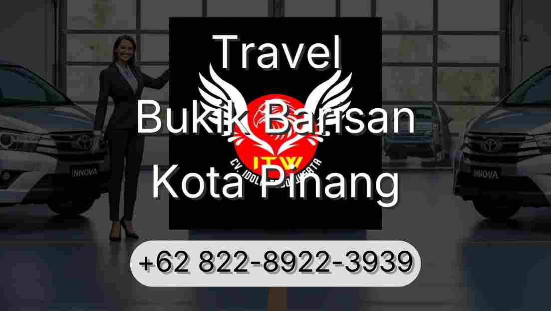 Travel Bukik Barisan Kota Pinang