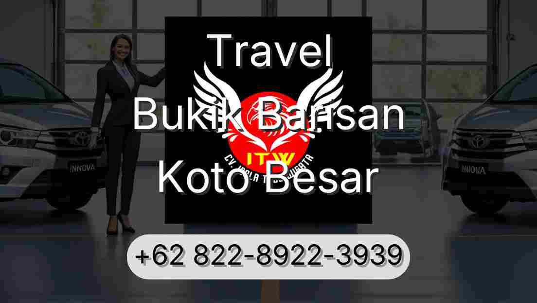 Travel Bukik Barisan Koto Besar