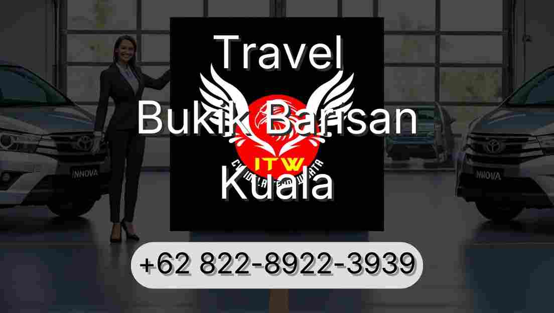 Travel Bukik Barisan Kuala