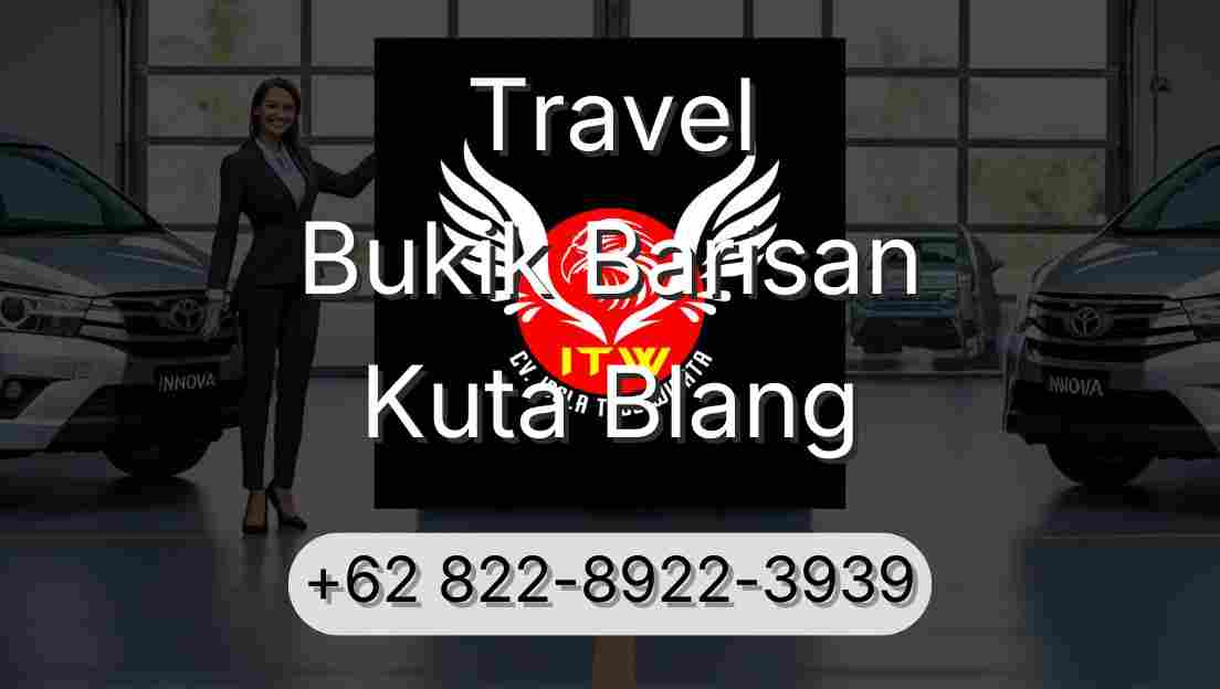 Travel Bukik Barisan Kuta Blang