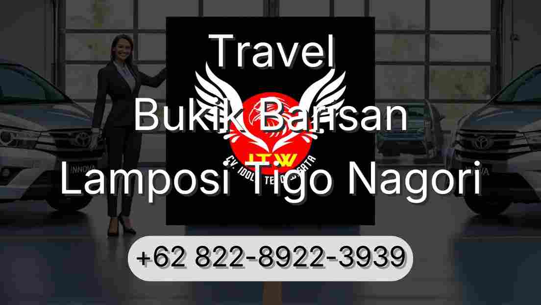 Travel Bukik Barisan Lamposi Tigo Nagori