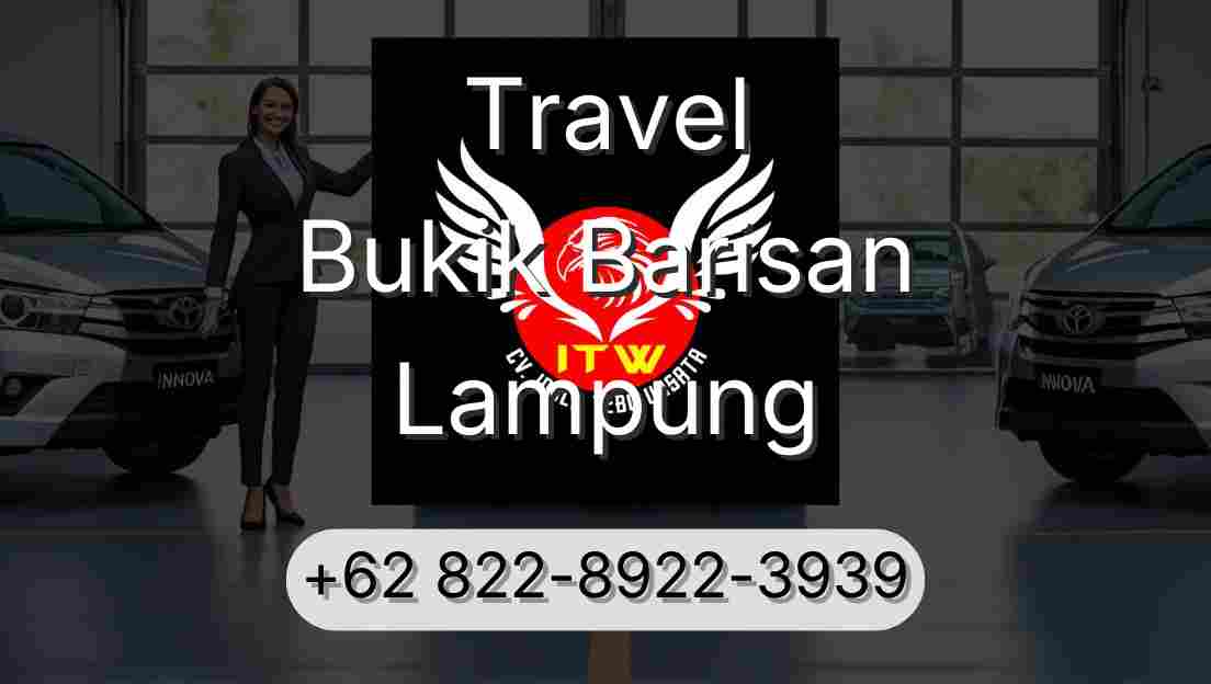Travel Bukik Barisan Lampung