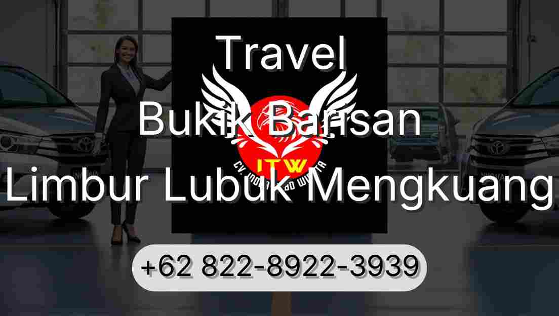 Travel Bukik Barisan Limbur Lubuk Mengkuang