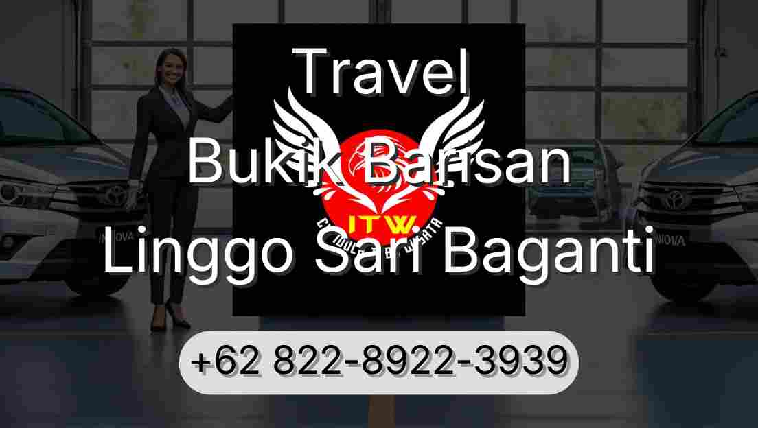 Travel Bukik Barisan Linggo Sari Baganti