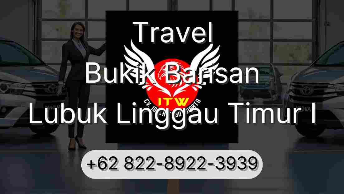 Travel Bukik Barisan Lubuk Linggau Timur I