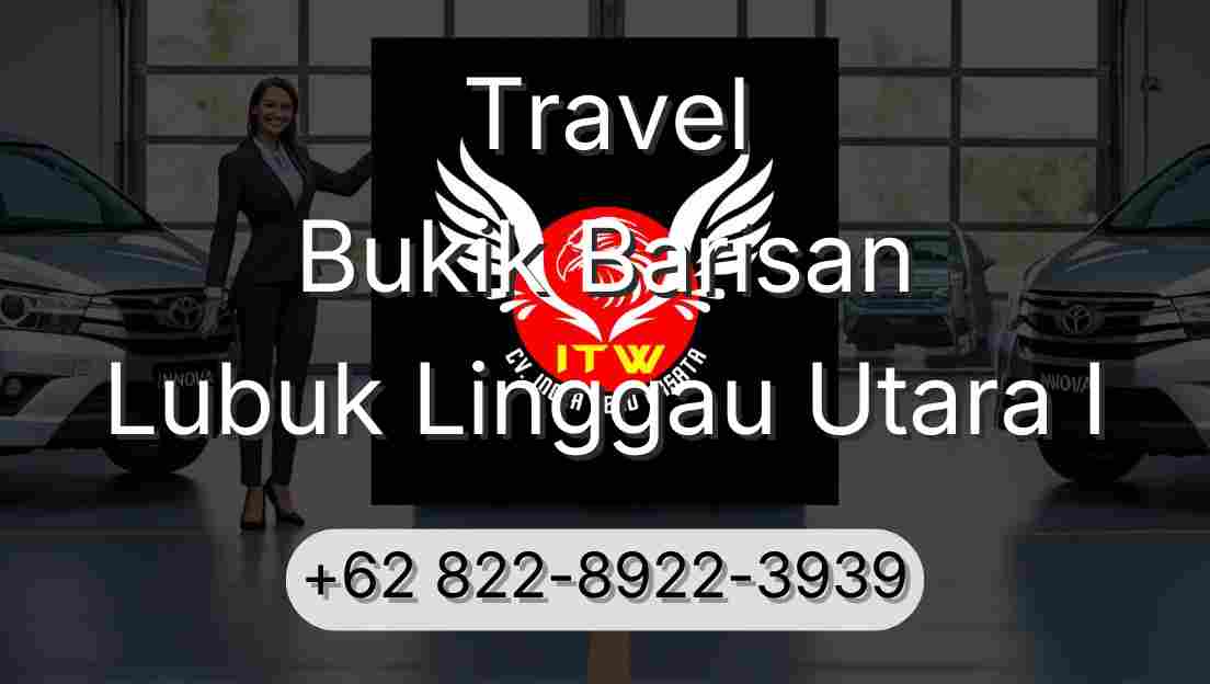 Travel Bukik Barisan Lubuk Linggau Utara I