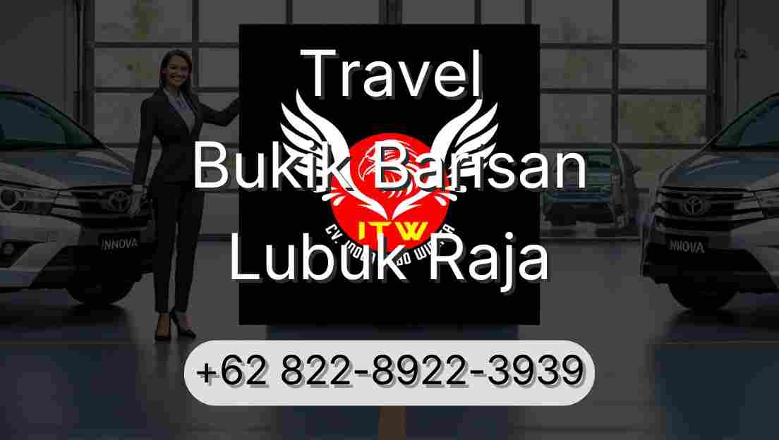 Travel Bukik Barisan Lubuk Raja