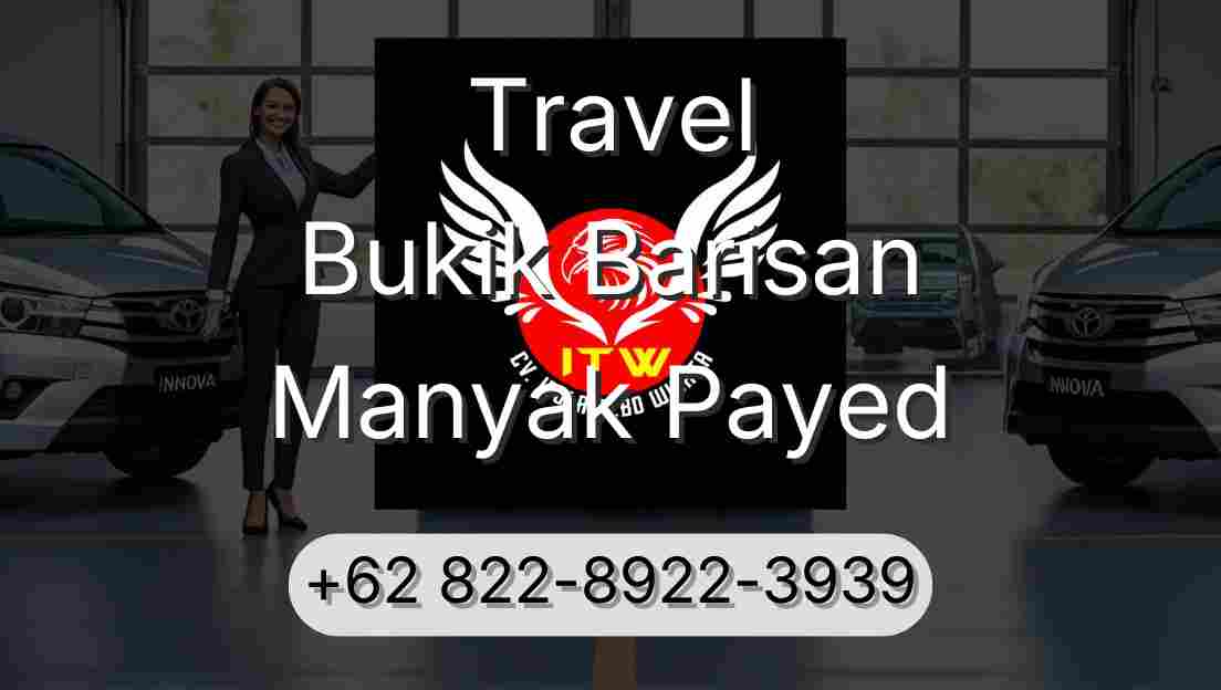 Travel Bukik Barisan Manyak Payed