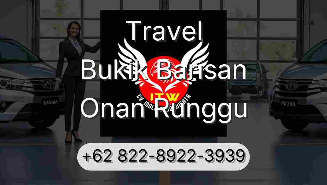 Travel Bukik Barisan Onan Runggu