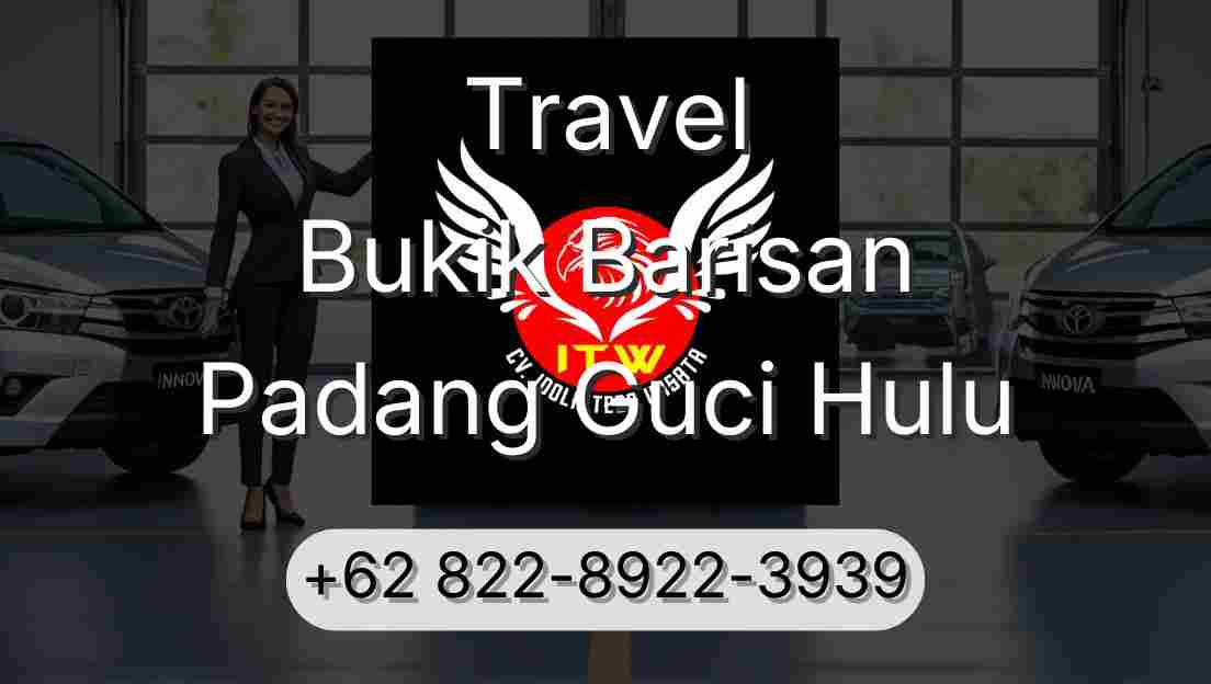 Travel Bukik Barisan Padang Guci Hulu