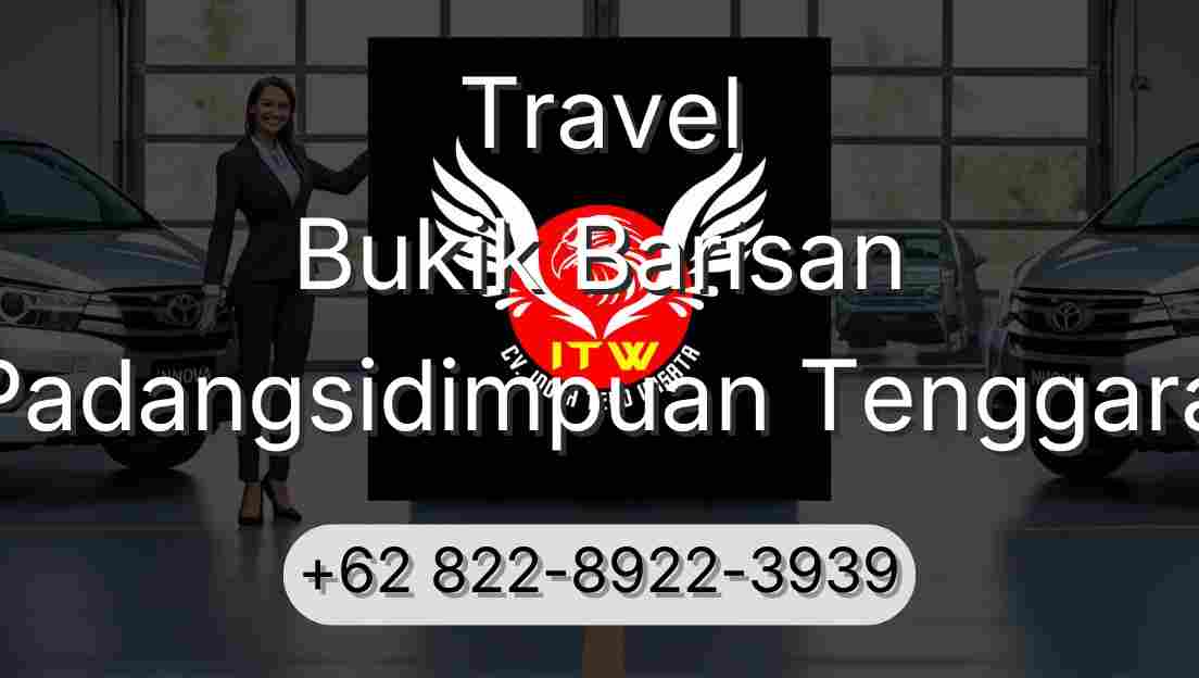 Travel Bukik Barisan Padangsidimpuan Tenggara