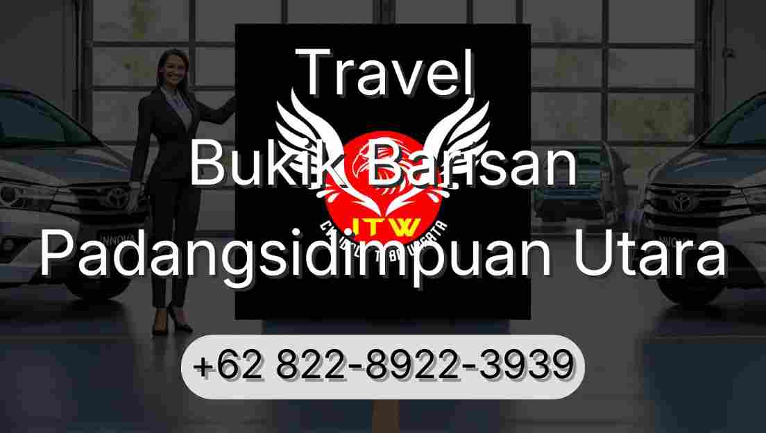 Travel Bukik Barisan Padangsidimpuan Utara