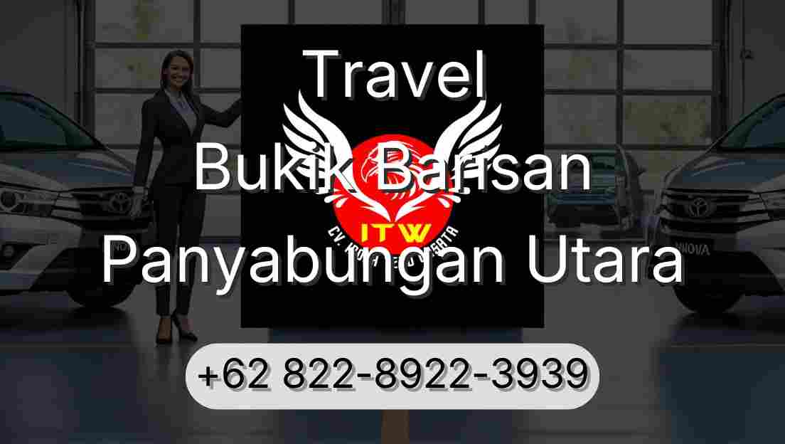 Travel Bukik Barisan Panyabungan Utara