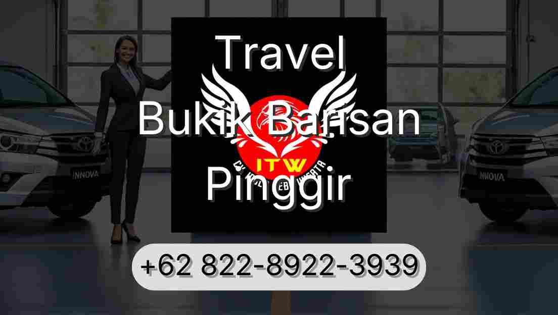 Travel Bukik Barisan Pinggir