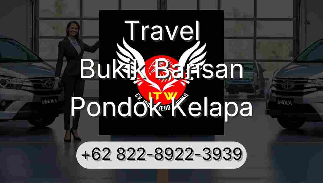 Travel Bukik Barisan Pondok Kelapa