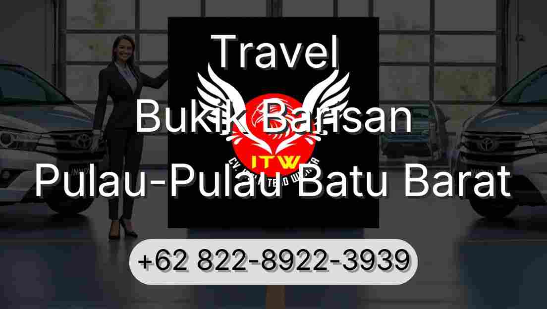 Travel Bukik Barisan Pulau-Pulau Batu Barat